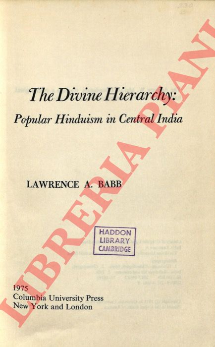 BABB Lawrence A. - - The Divine Hierarchy: Popular Hinduism in Central India.