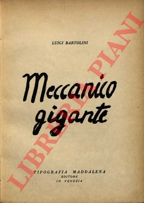 BARTOLINI Luigi - - Meccanico gigante.