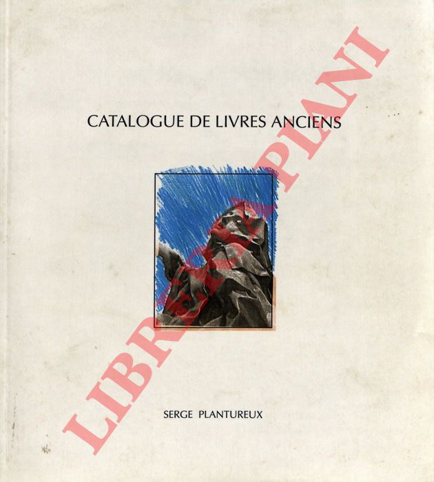 Serge Plantureux - - Catalogue de livres anciens 1. Les Cinque sens: Petits et grand plaisirs, amour mystique, amour charnel.