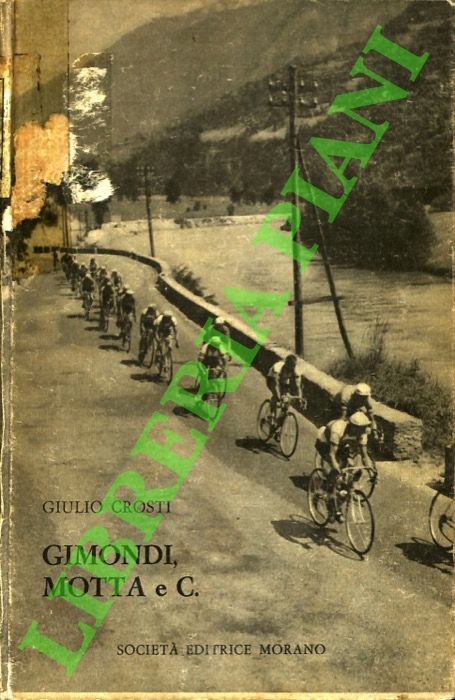 CROSTI Giulio - - Gimondi, Motta e C.