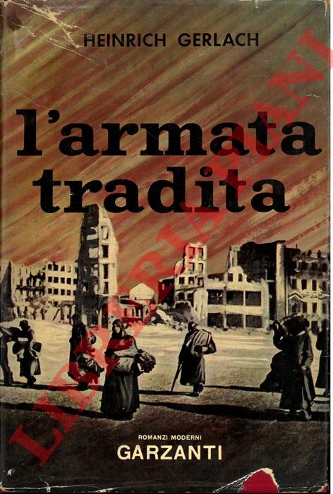 GERLACH Heinrich - - L'armata tradita.