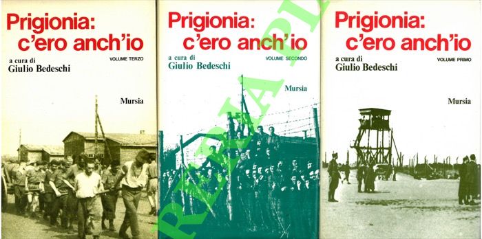 (BEDESCHI Giulio) - - Prigionia: c'ero anch'io.