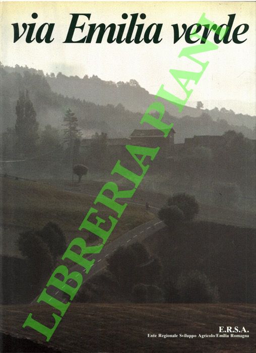 - - Via Emilia verde.