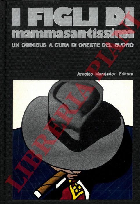 (DEL BUONO Oreste) - - I figli di Mammasantissima.