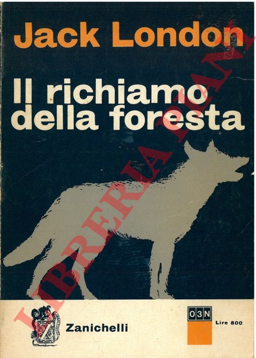 LONDON Jack - - Il richiamo della foresta.