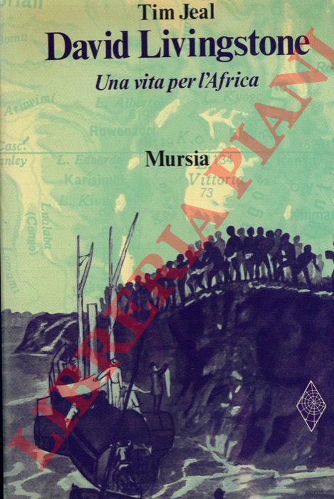 JEAL Tim - - David Livingstone. Una vita per l'Africa.