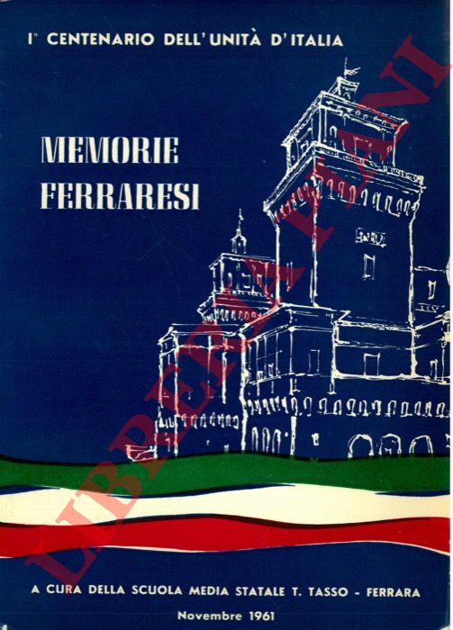 Scuola Media Statale T. Tasso - - Memorie ferraresi.