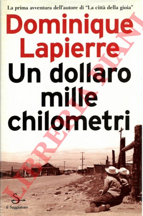 LAPIERRE Dominique - - Un dollaro mille chilometri.