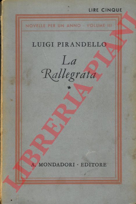 PIRANDELLO Luigi - - La Rallegrata. Novelle per un anno - Volume III.