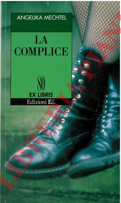 MECHTEL Angelika - - La complice.