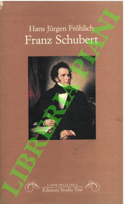 FROHLICH Hans Jurgen - - Franz Schubert.