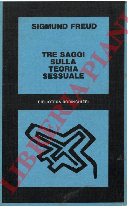 FREUD Sigmund - - Tre saggi sulla teoria sessuale. 1905.