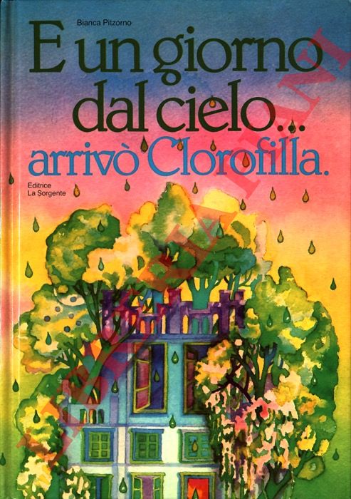 PITZORNO Bianca - - E un giorno dal cielo... arriv Clorofilla.