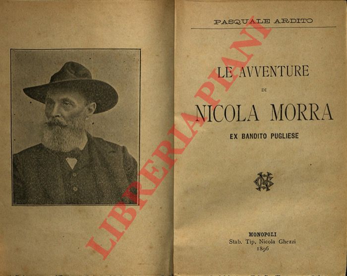 ARDITO Pasquale - - Le avventure di Nicola Morra ex bandito pugliese.