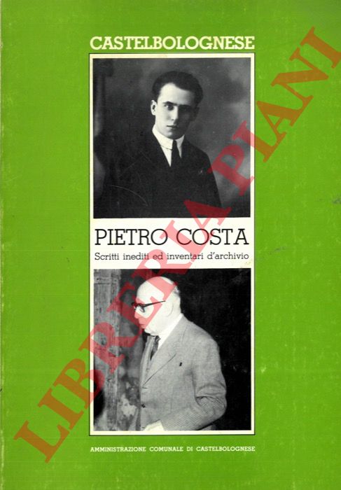 BORGHESI Stefano - DONATI Valentino - GHETTI Carmen - SUZZI Roberto - - Pietro Costa. Scritti inediti ed inventari d'archivio.