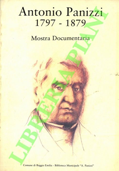 FESTANTI Maurizio - - Antonio Panizzi. 1797-1979. Mostra documentaria.