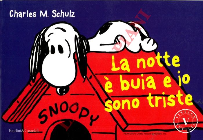 SCHULZ Charles M. - - La notte  buia e io sono triste.