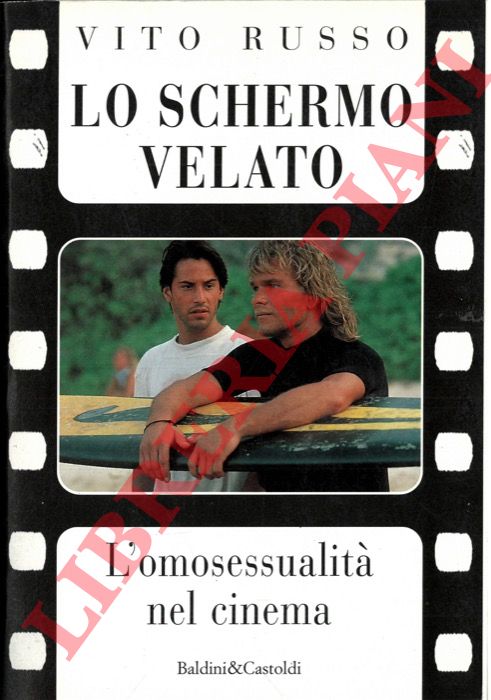 RUSSO Vito - - Lo schermo velato. L'omosessualit nel cinema.