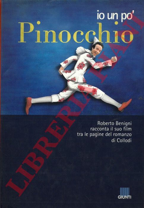 BENIGNI Roberto - - Io un po' Pinocchio.