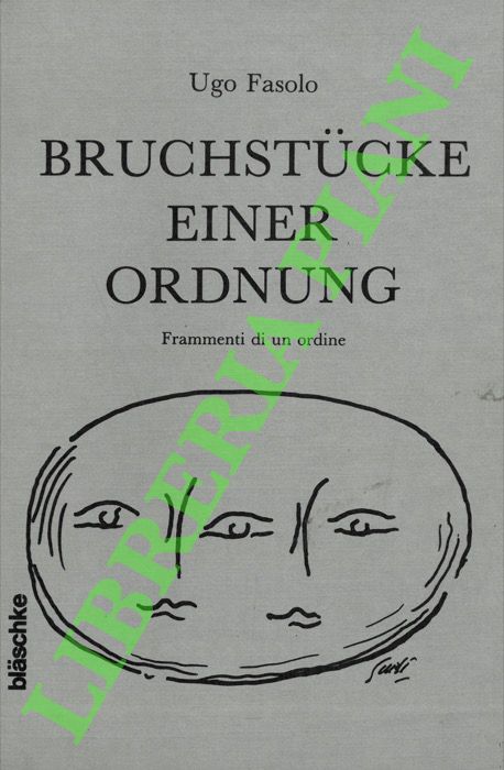 FASOLO Ugo - - Bruchstucke einer ordnung. Frammenti di un ordine.