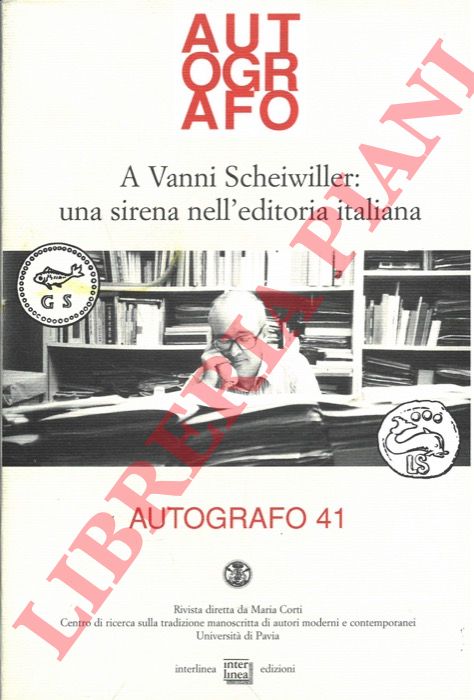 (CORTI Maria) - - Autografo 41. A Vanni Scheiwiller: una sirena nell'editoria italiana.