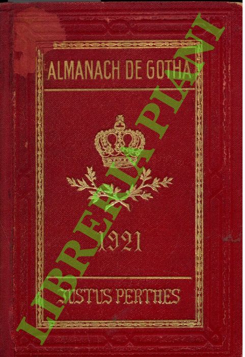 - - Almanach de Gotha. Annuaire gnalogique, diplomatique et statistique. 1921.