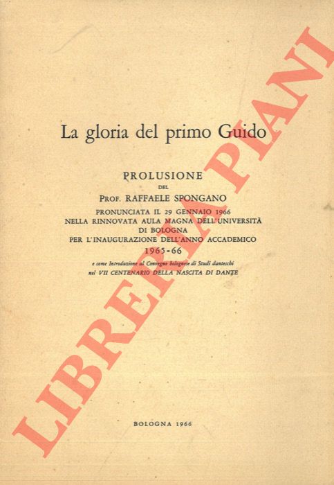 SPONGANO Raffaele - - La gloria del primo Guido.