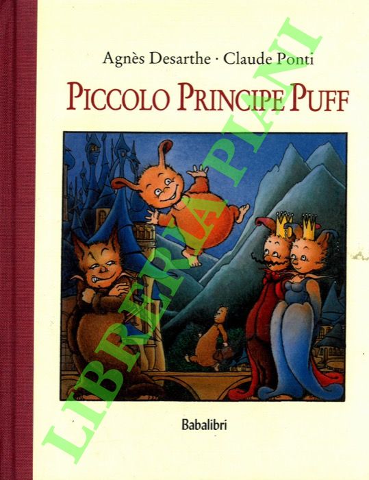 DESARTHE Agns -PONTI Claude - - Piccolo principe Puff.