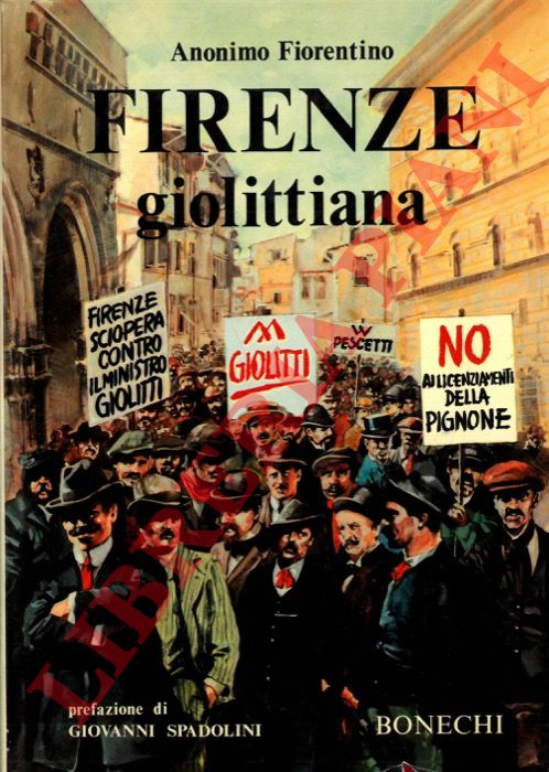 Anonino Fiorentino - - Firenze giolittiana.