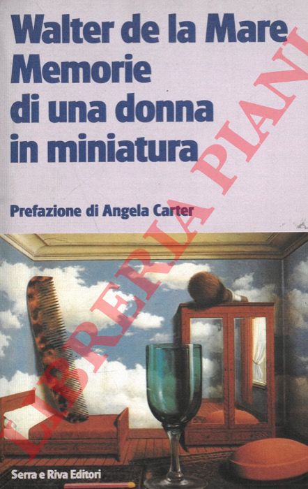 DE LA MARE Walter - - Memorie di una donna in miniatura.