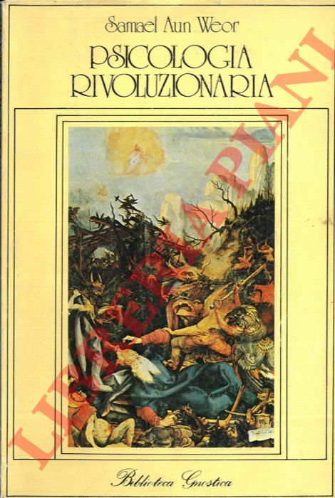 AUN WEOR Samuel - - Trattato di psicologia rivoluzionaria.