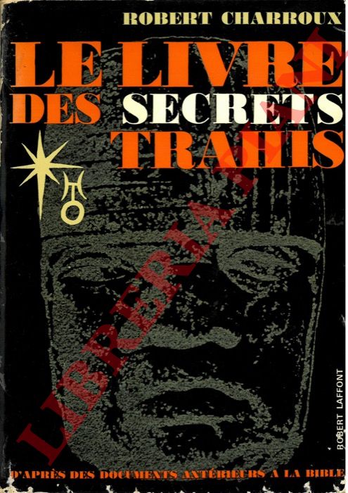 CHARROUX Robert - - Le livre des secrets Trahis.