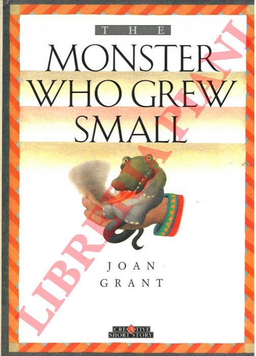 GRANT John - - The Monster Who Grew Small.