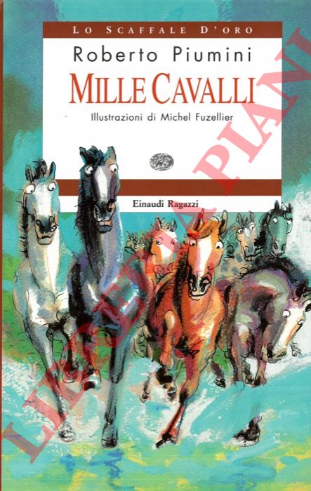 PIUMINI Roberto - - Mille cavalli.