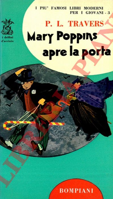 TRAVERS P. L. - - Mary Poppins apre la porta.