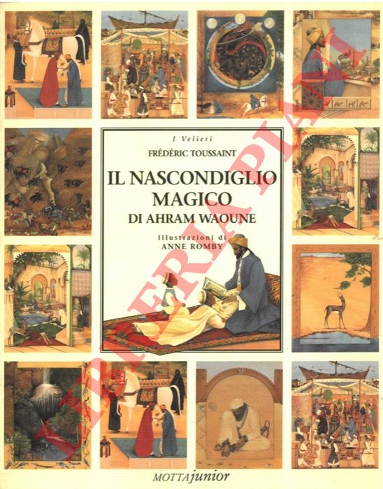 TOUSSAINT Frdric - - Il nascondiglio magico di Ahram Waoune.