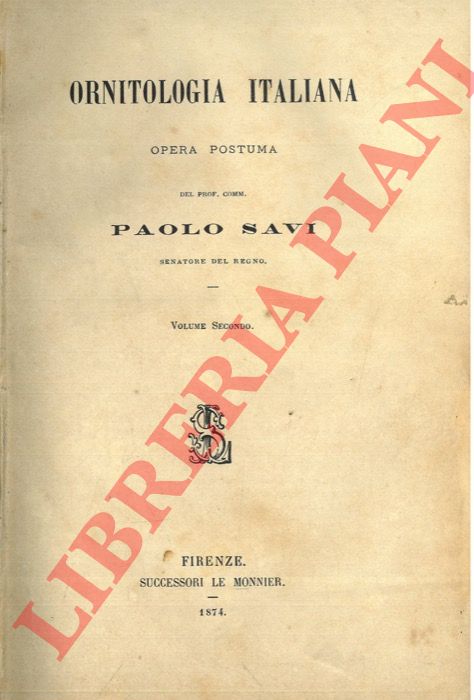 SAVI Paolo - - Ornitologia italiana. Volume secondo.