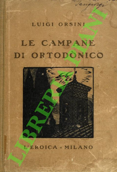 ORSINI Luigi - - Le campane di Ortodonico.