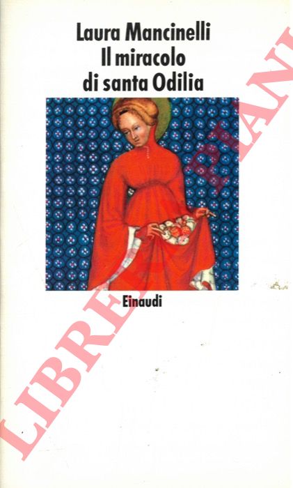 MANCINELLI Laura - - Il miracolo di santa Odilia.