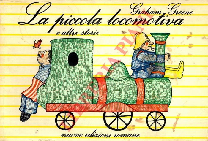 GREENE Graham - - La piccola locomotiva e altre storie.