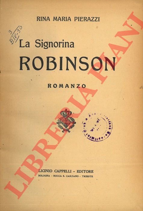 PIERAZZI Rina Maria - (MUSSINO Attilio) - - La Signorina Robinson.