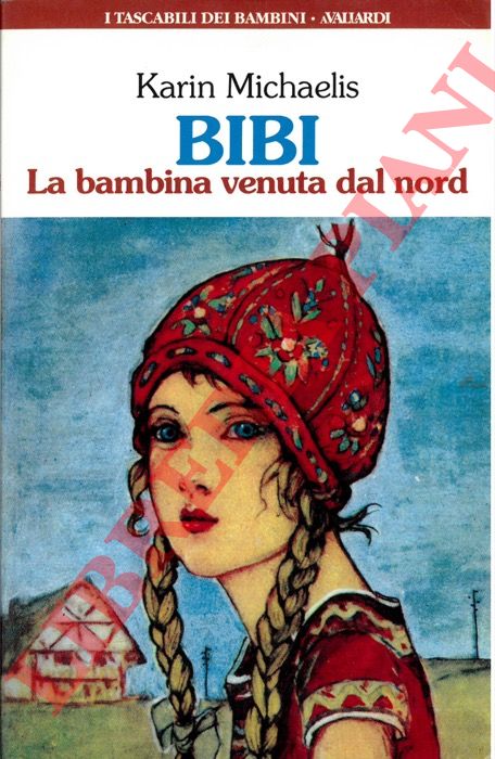 MICHAELIS Karin - - Bibi. La bambina venuta dal nord.