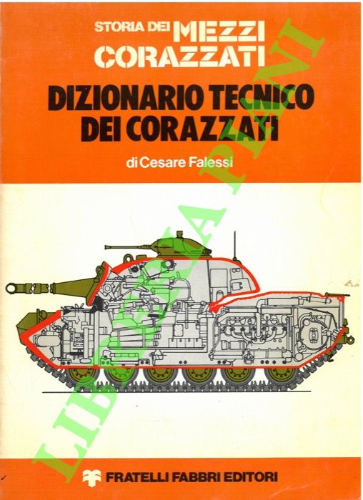 FALESSI Cesare - - Dizionario tecnico dei corazzati.