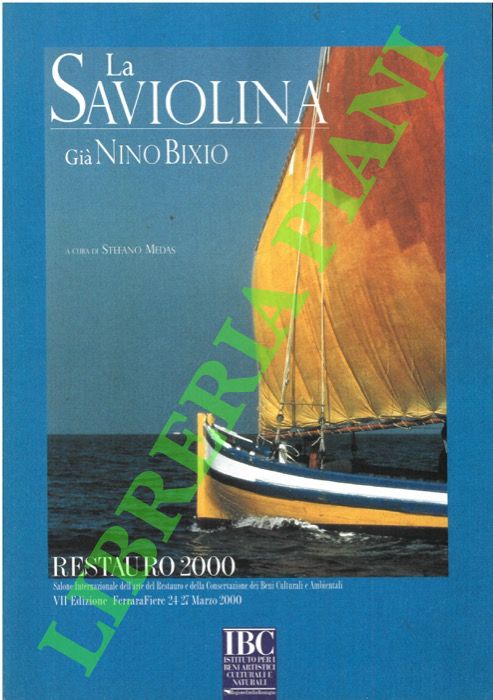 (MEDAS Stefano) - - La Saviolina gi Nino Bixio. Restauro 2000.