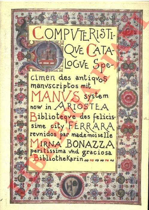 (BONAZZA Mirna) - - Manuscripti. I codici della Biblioteca Comunale Ariostea.