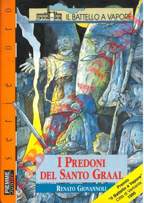 GIOVANNOLI Renato - - I predoni del Santo Graal ovvero I bluffardi della Scaramanta.