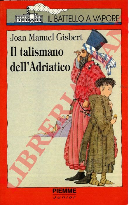 GISBERT Joan Manuel - - Il talismano dell'Adriatico.