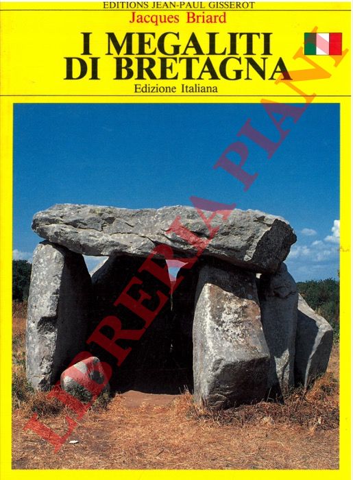 BRIARD Jacques - - I megaliti di Bretagna.