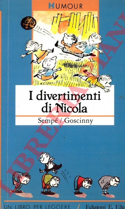 SEMPE' Jean Jacques - GOSCINNY Ren - - I divertimenti di Nicola.