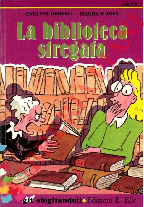 REBERG Evelyne - ROSY Maurice - - La biblioteca stregata.